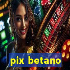 pix betano