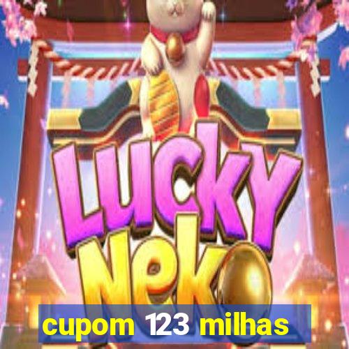 cupom 123 milhas