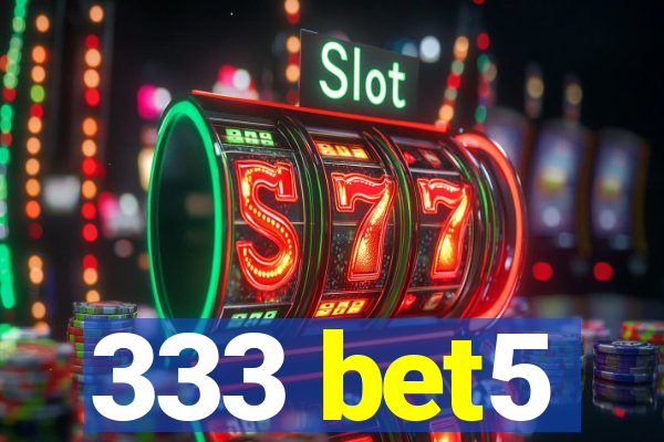 333 bet5