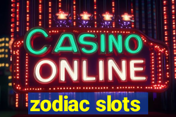 zodiac slots