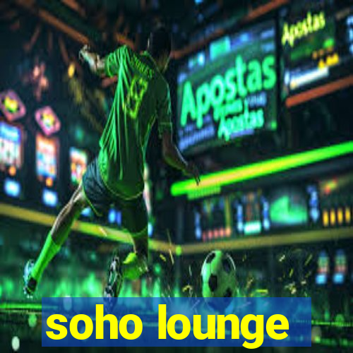 soho lounge