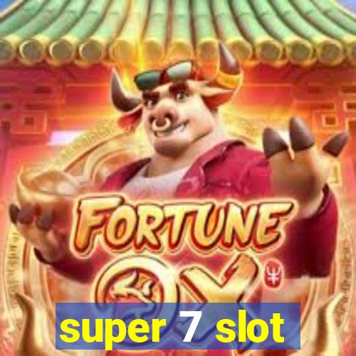 super 7 slot