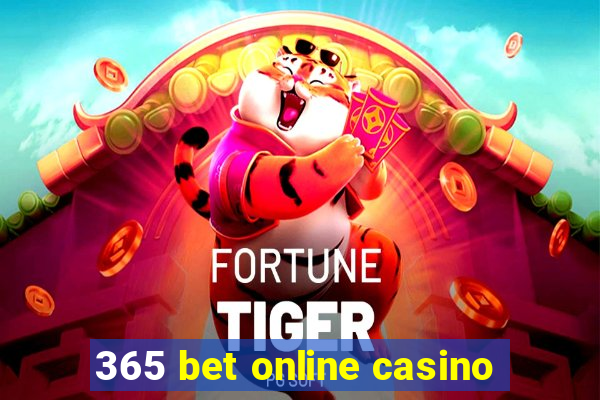 365 bet online casino