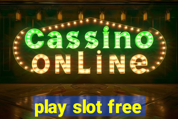 play slot free