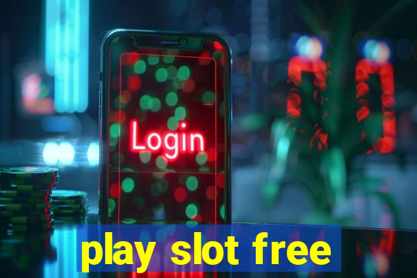 play slot free