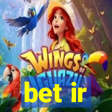 bet ir