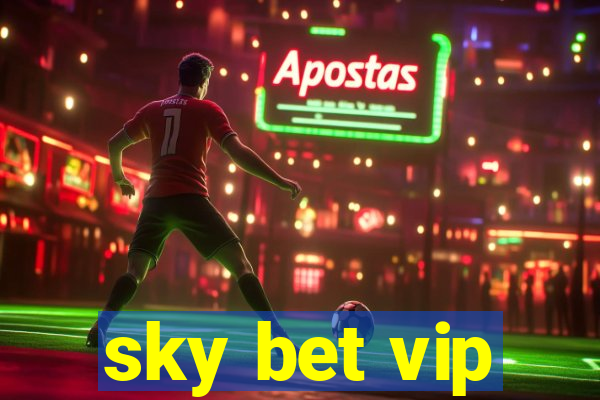 sky bet vip