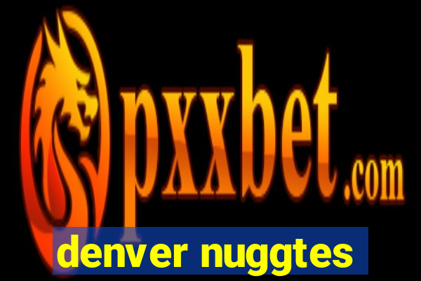 denver nuggtes