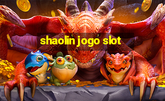 shaolin jogo slot