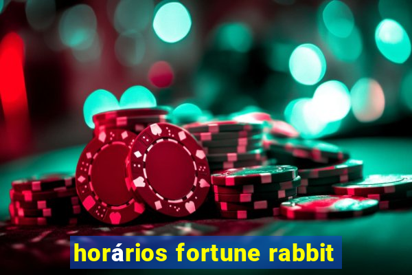 horários fortune rabbit