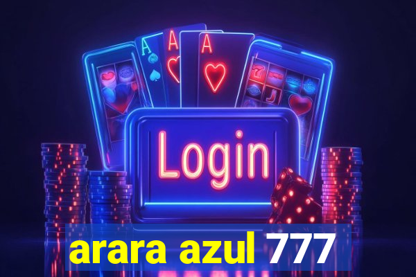 arara azul 777