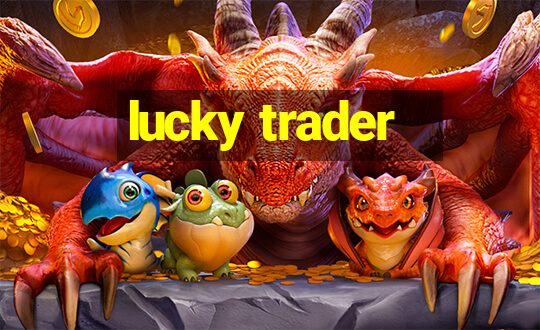 lucky trader