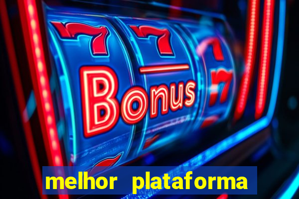 melhor plataforma para jogar no tigrinho