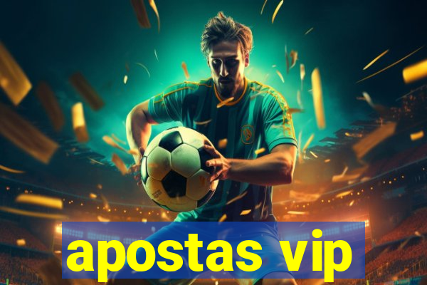 apostas vip