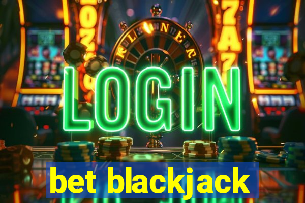 bet blackjack