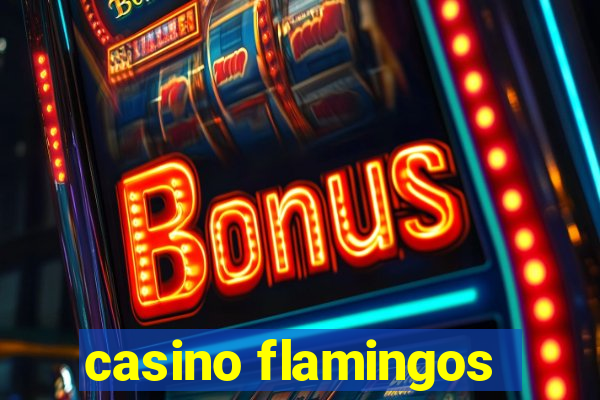 casino flamingos