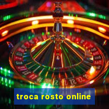 troca rosto online