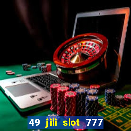 49 jili slot 777 club game