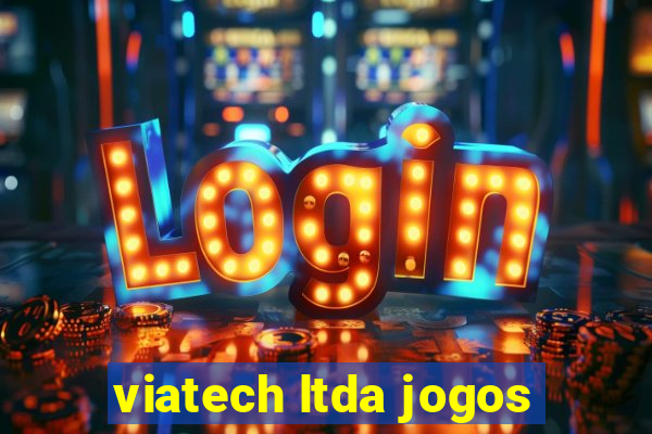 viatech ltda jogos