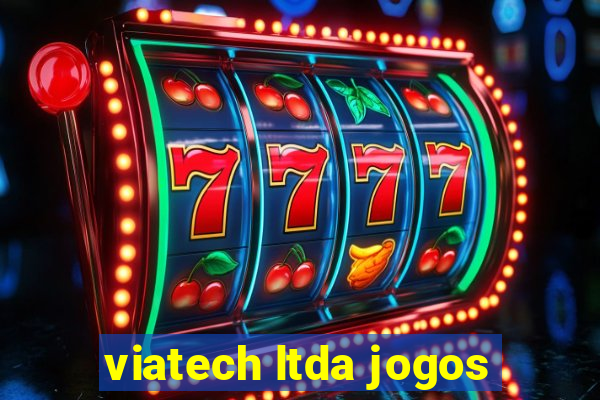 viatech ltda jogos