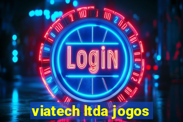 viatech ltda jogos