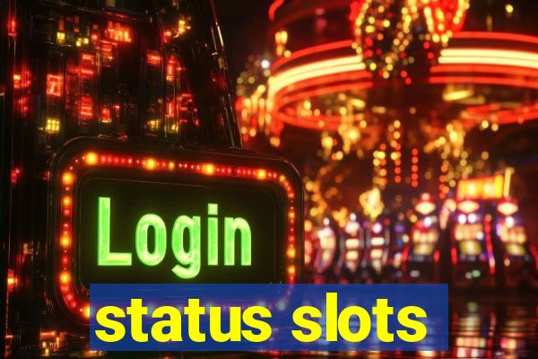 status slots