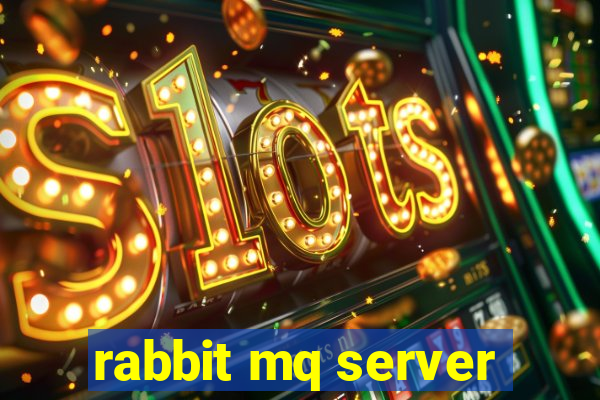 rabbit mq server