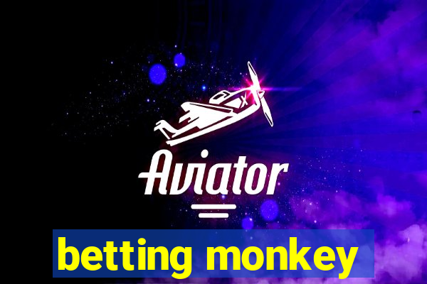 betting monkey