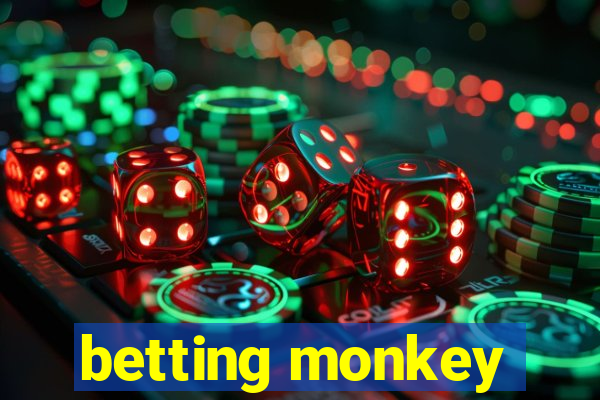 betting monkey