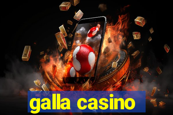 galla casino