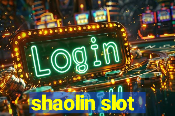 shaolin slot