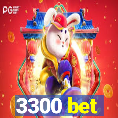 3300 bet