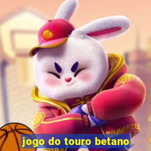 jogo do touro betano