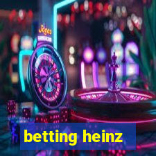 betting heinz