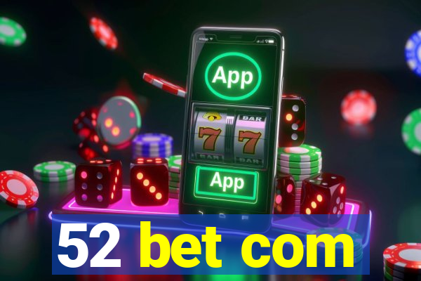 52 bet com