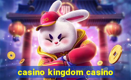 casino kingdom casino