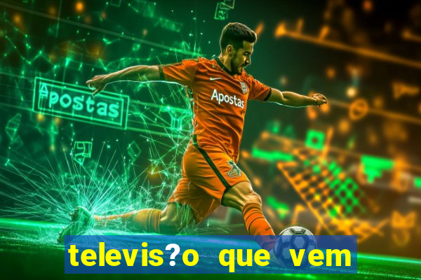 televis?o que vem com jogos