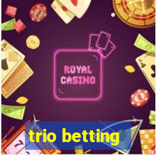 trio betting