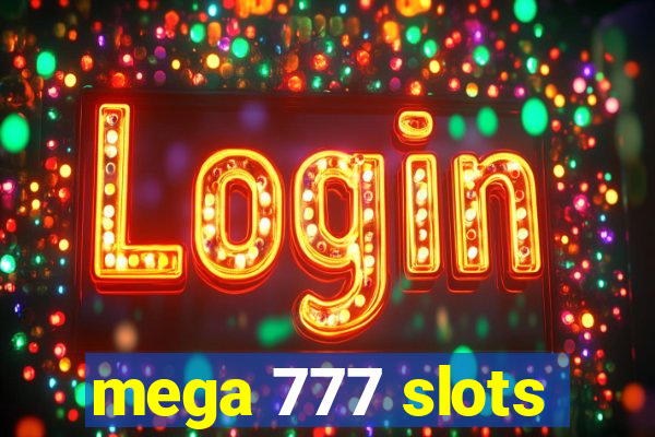 mega 777 slots