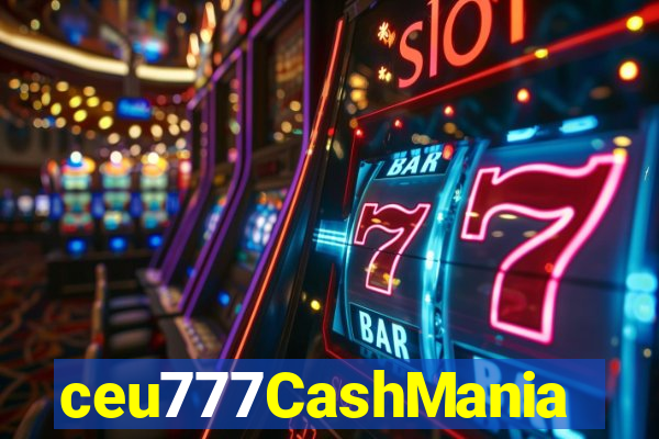 ceu777CashMania