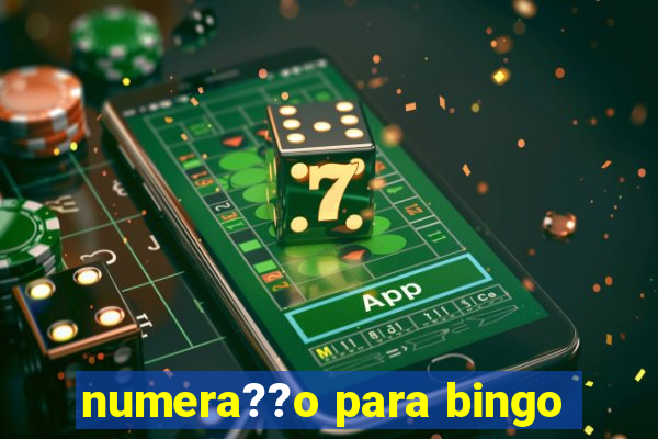 numera??o para bingo