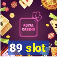 89 slot