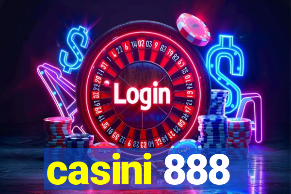 casini 888