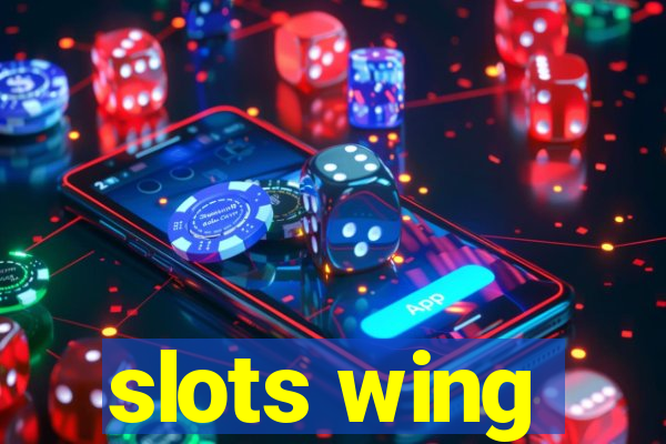 slots wing