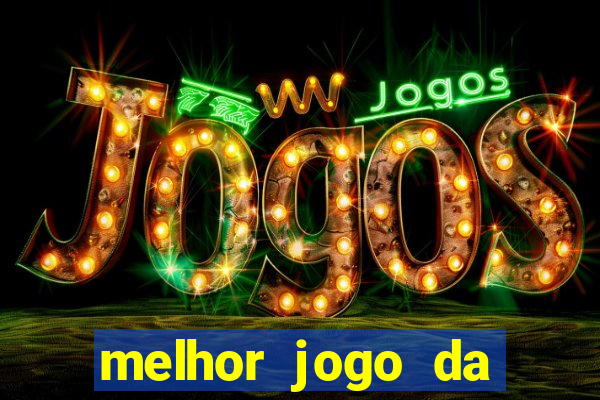 melhor jogo da estrela bet