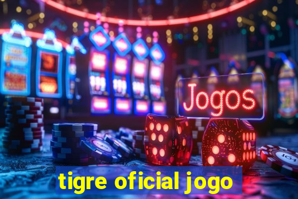 tigre oficial jogo