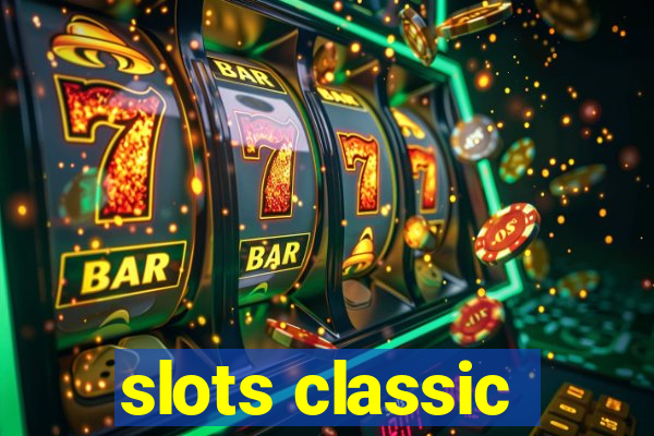 slots classic