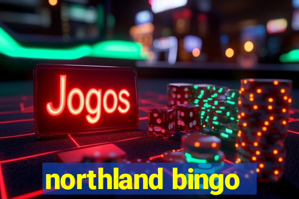 northland bingo