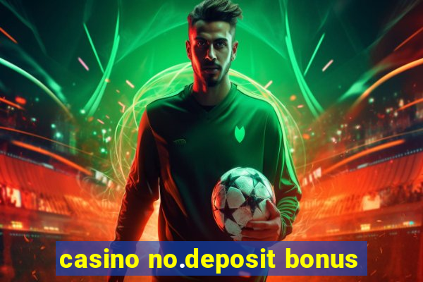 casino no.deposit bonus