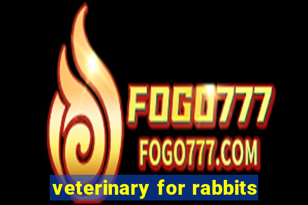 veterinary for rabbits